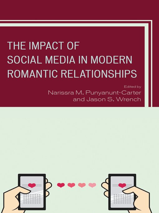 Title details for The Impact of Social Media in Modern Romantic Relationships by V. Santiago Arias - Available